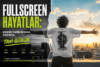 Fullscreen Hayatlar: Kendini Yarım Ekrana Sığdırma, Tam Görün